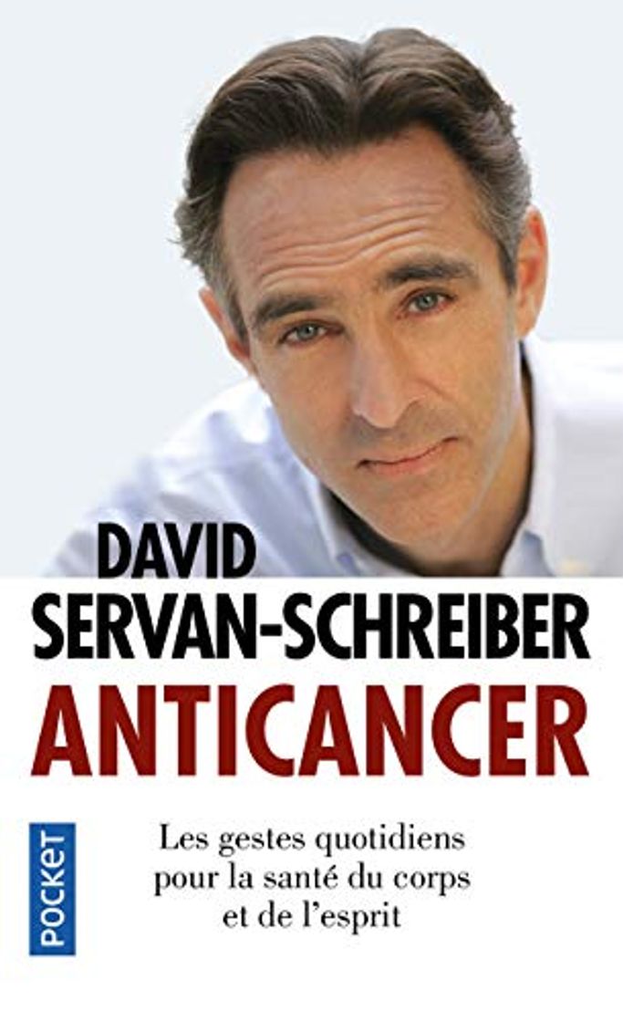 Book Anticancer: les gestes quotidiens pour la sante de corps et esprit