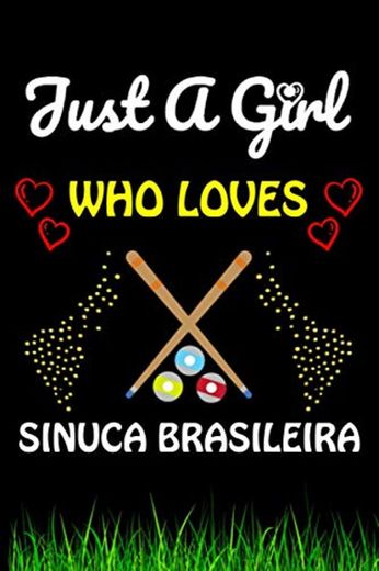Just a Girl Who loves Sinuca Brasileira: Sinuca Brasileira Sports Lover Notebook