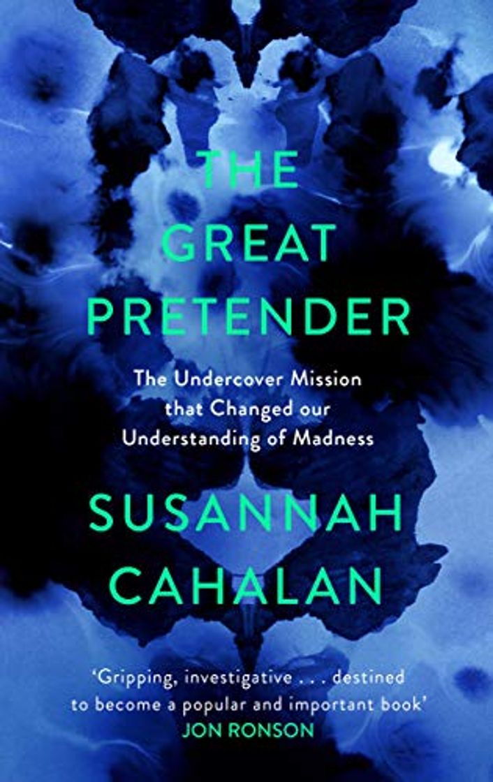 Book The Great Pretender: The Undercover Mission that Changed our Understanding of Madness