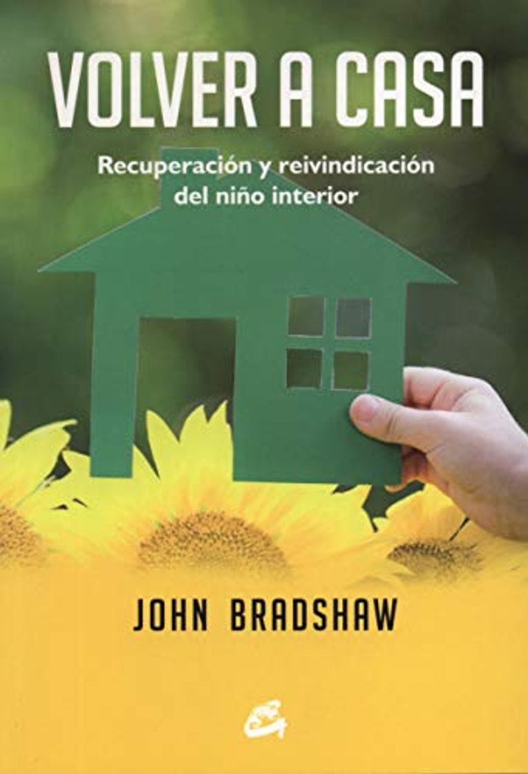 Libro Volver a casa: Recuperación y reivindicación del niño interior