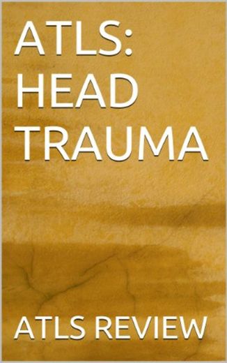 ATLS: HEAD TRAUMA