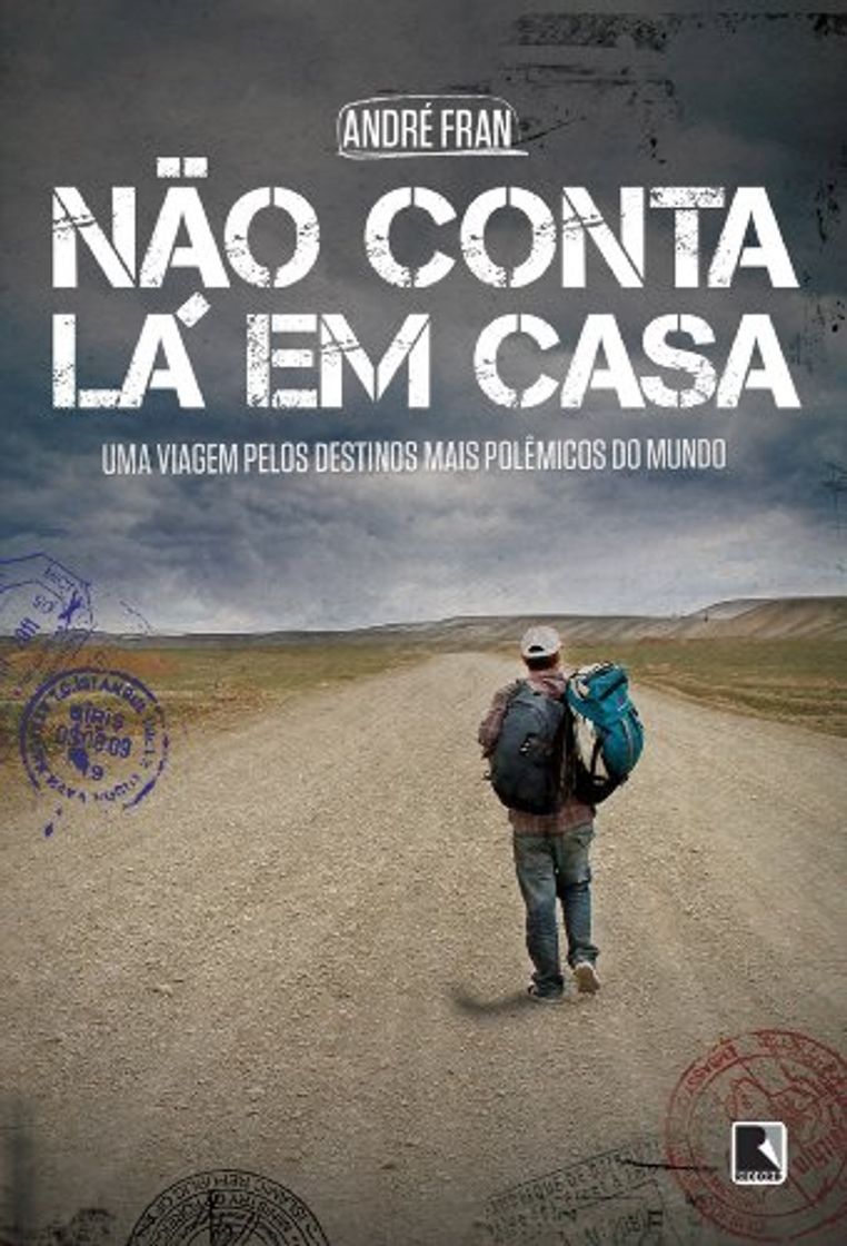 Libro Não conta lá em casa: Uma viagem pelos destinos mais polêmicos do