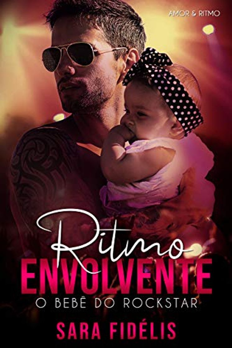 Book Ritmo Envolvente: O Bebê do Rockstar