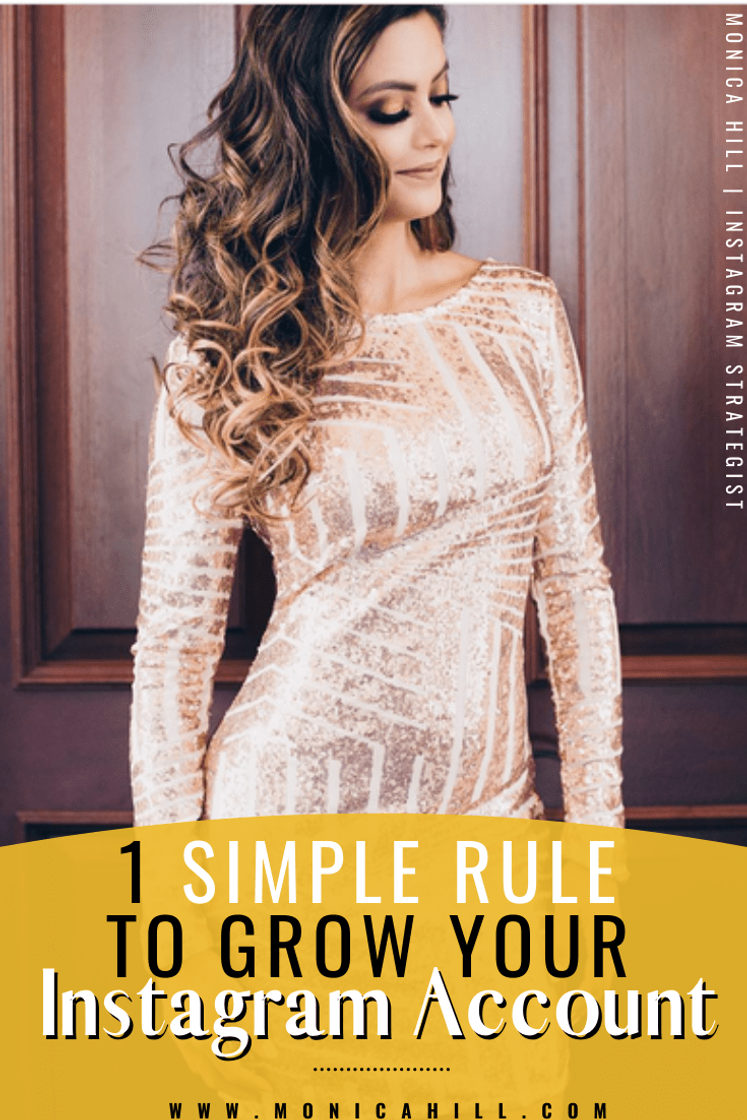 Moda One simple rule to grow your Instagram account - Monica Hill