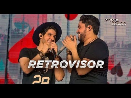 Retrovisor - Pedro e Benício 🎶🤠