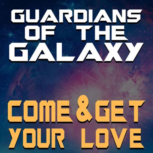 Come and Get Your Love - From Guardians of the Galaxy