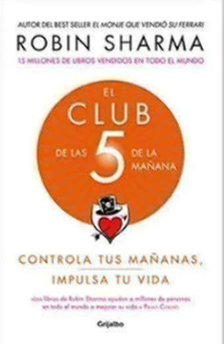 Book El Club de Las 5 de la Mañana: Controla Tus Mañanas, Impulsa