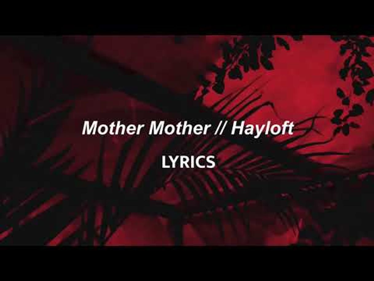 Canción Canción: Mother mother-Hayloft