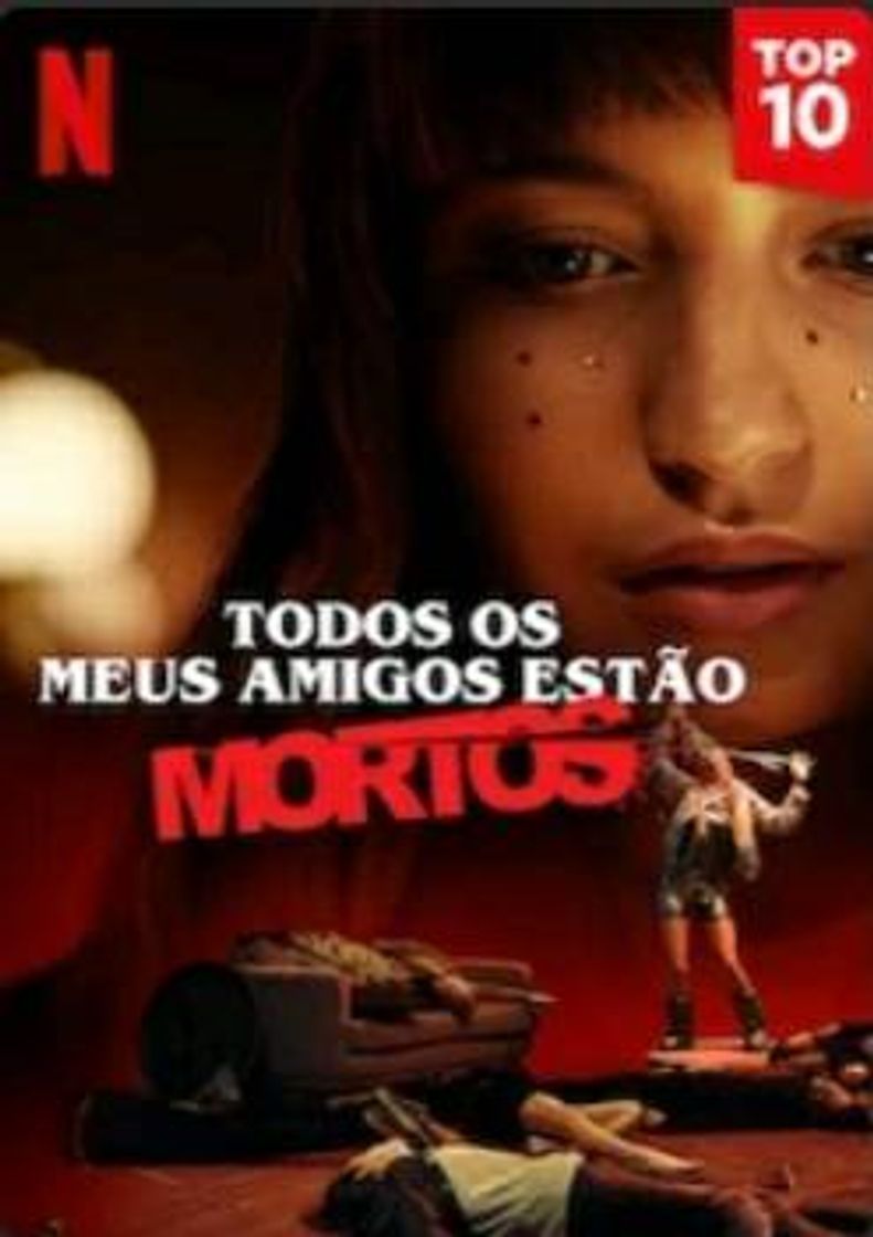 Películas Todos os meus amigos estão mortos 