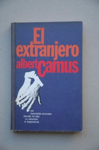 El extranjero / Albert Camus ; [traducción Bonifacio del Carril]