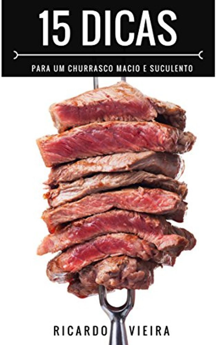 Products 15 Dicas para um Churrasco Macio e Suculento: O Melhor do Churrasco