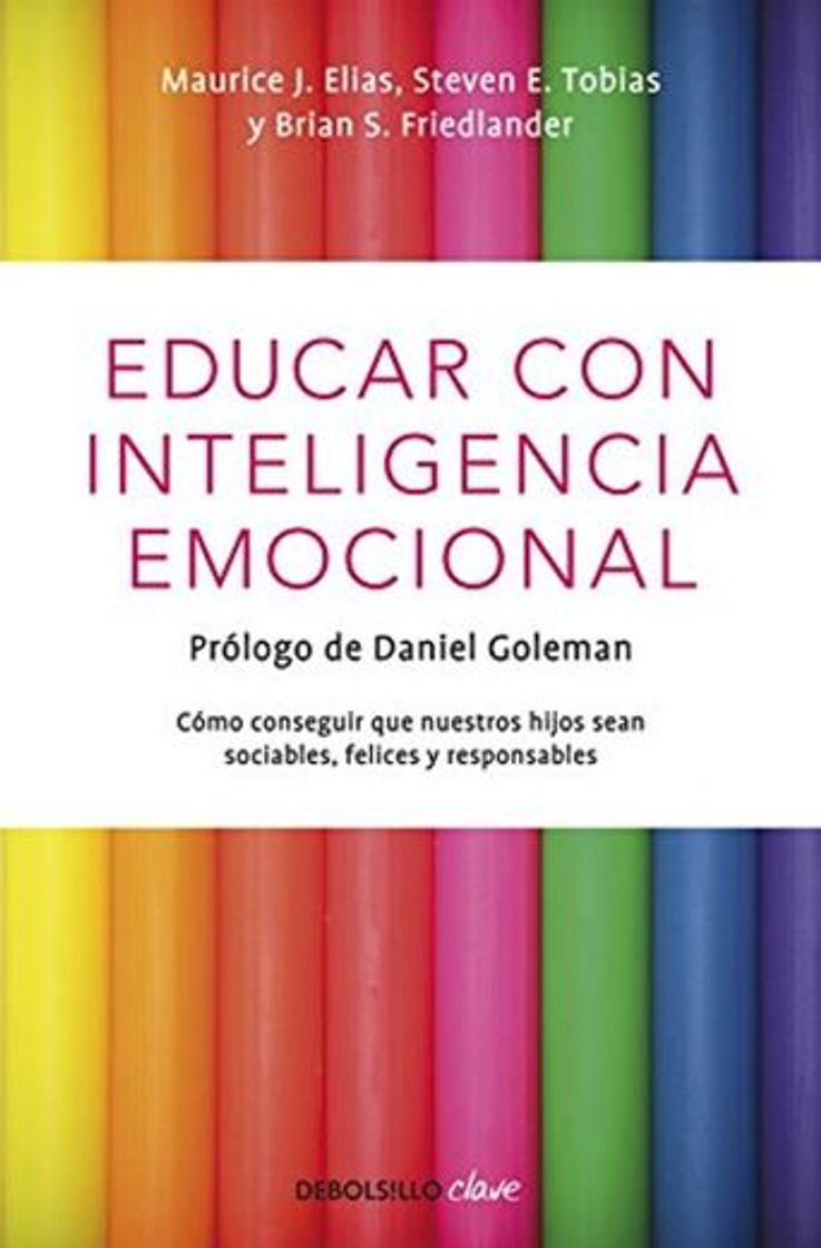 Books Educar con inteligencia emocional: Cómo conseguir que nuestros hijos sean sociables, felices