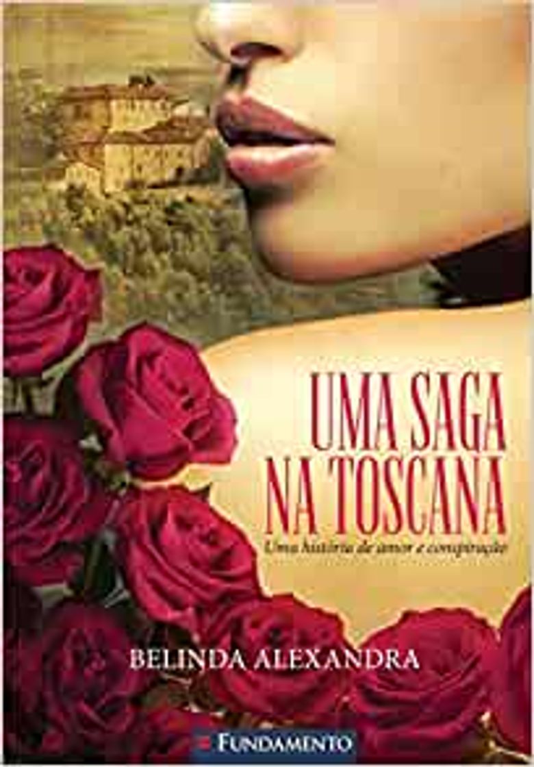 Fashion Uma Saga Na Toscana - Uma História De Amor E Conspiração

