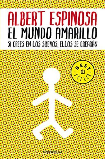 El mundo amarillo: Si crees en los sueños, ellos se crearán