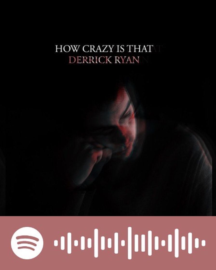 Canciones How crazy is that-Derrick Ryan