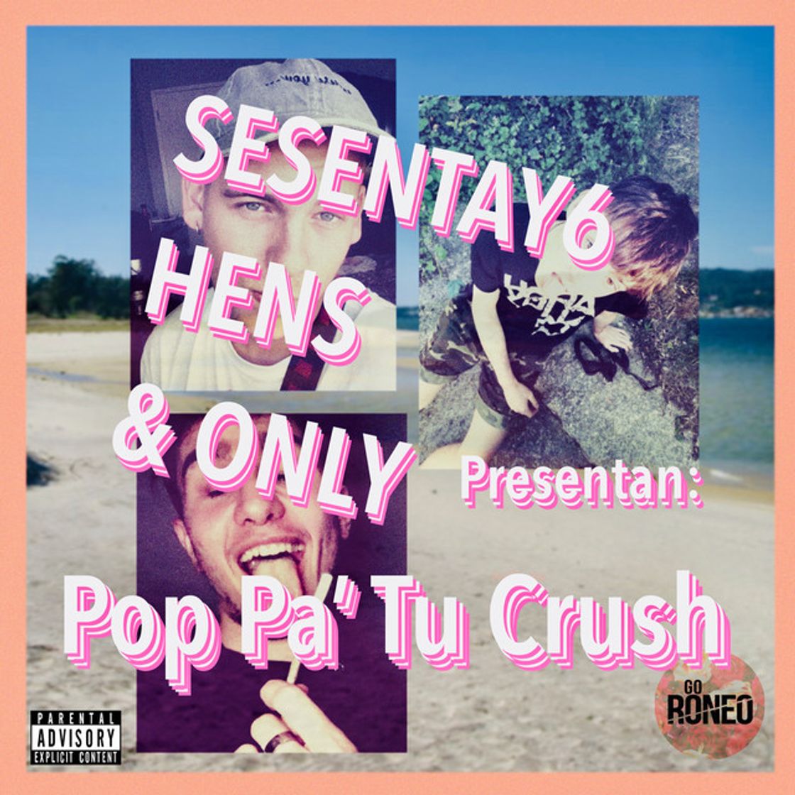 Canción Pop Pa' Tu Crush (feat. Only, Sesentay6 & Hens y Delgao)