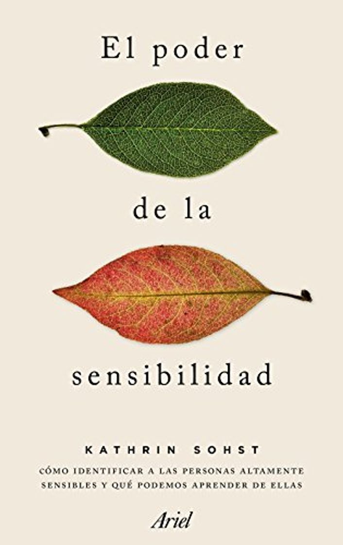 Libro El poder de la sensibilidad: Cómo identificar a las personas altamente sensibles y qué podemos aprender de ellas 