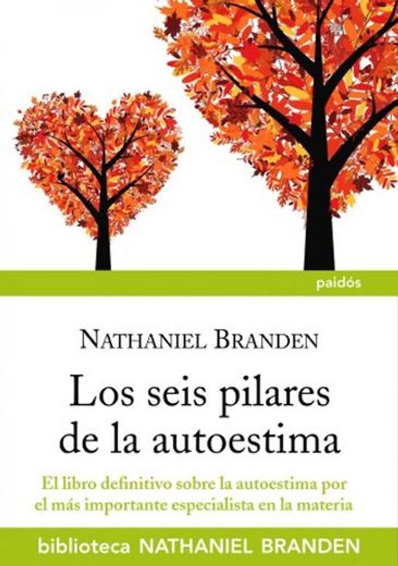 Libro Los seis pilares de la autoestima: El libro definitivo sobre la autoestima