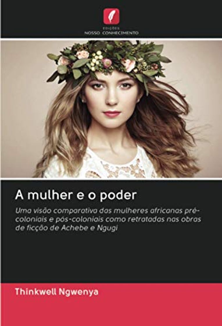 Book A mulher e o poder: Uma visão comparativa das mulheres africanas pré