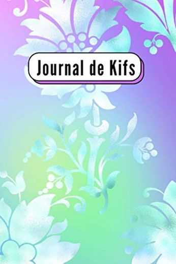 Journal de Kifs: Carnet de Kifs