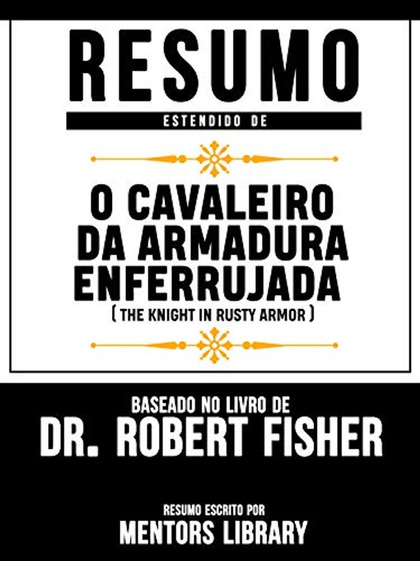 Libros Resumo Estendido De O Cavaleiro Da Armadura Enferrujada