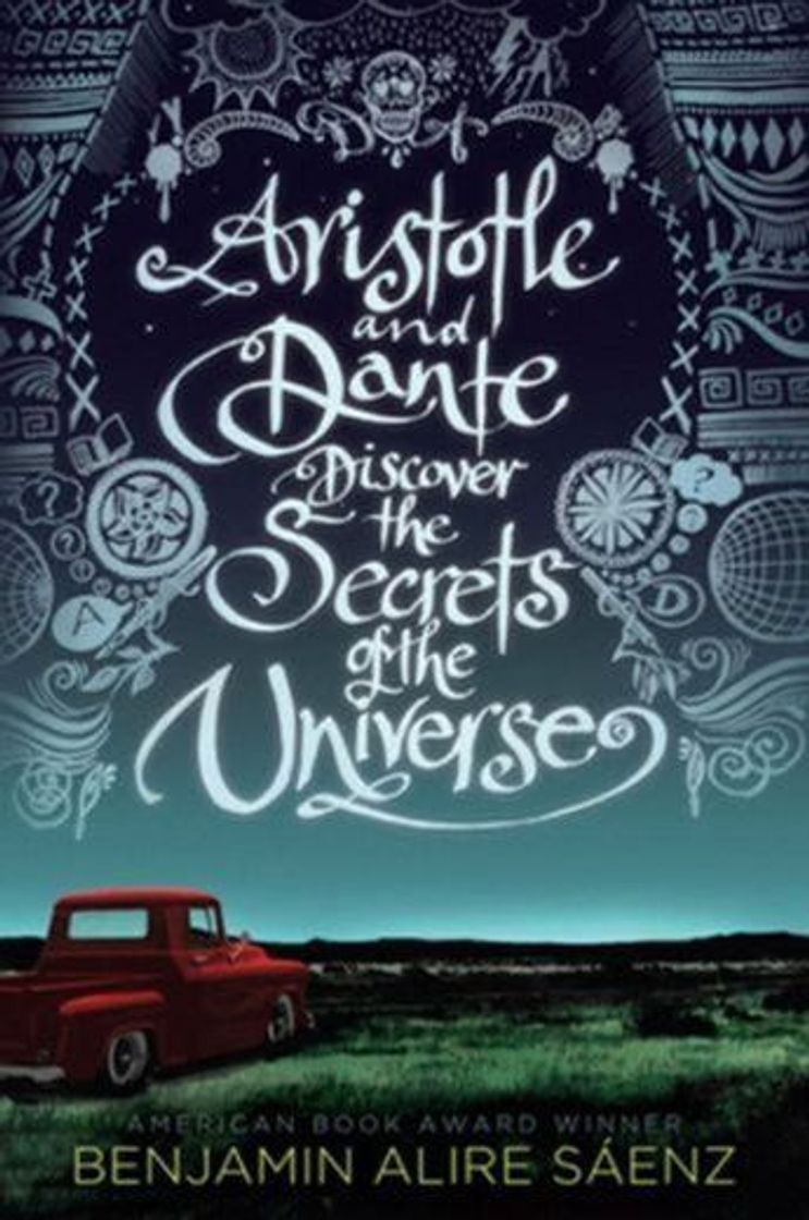 Book Aristotle and Dante Discover the Secrets of the Universe by Benjamin Alire Saenz (April 09,2013)