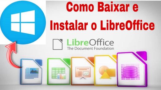 Como baixar e instalar LibreOffice no Windows
