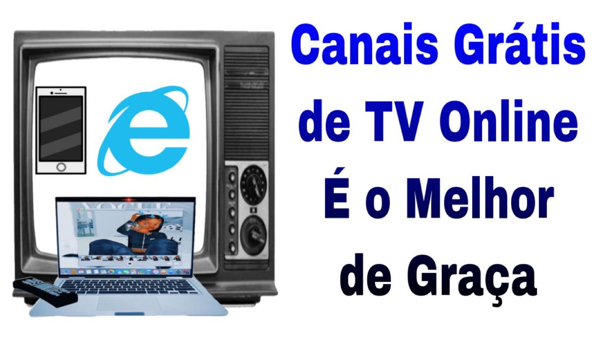 Moda Canais Gratis de TV Online e o Melhor de Graça