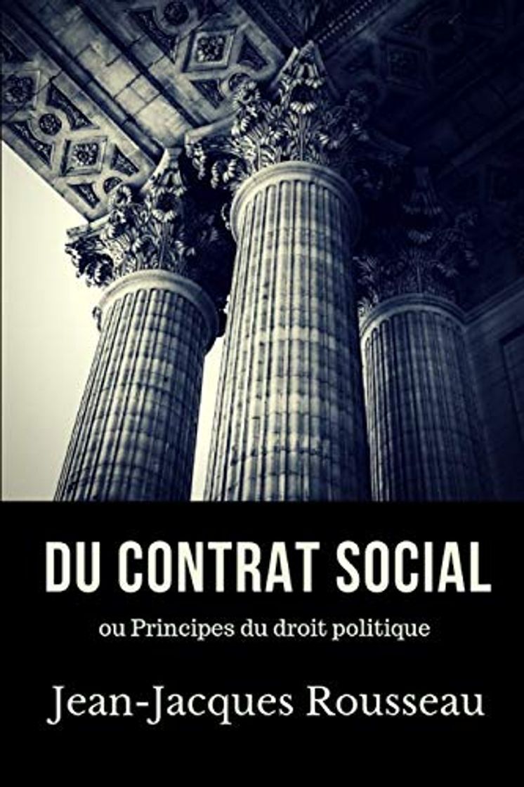 Book Du contrat social: Principes du droit politique. Un essai de philosophie politique