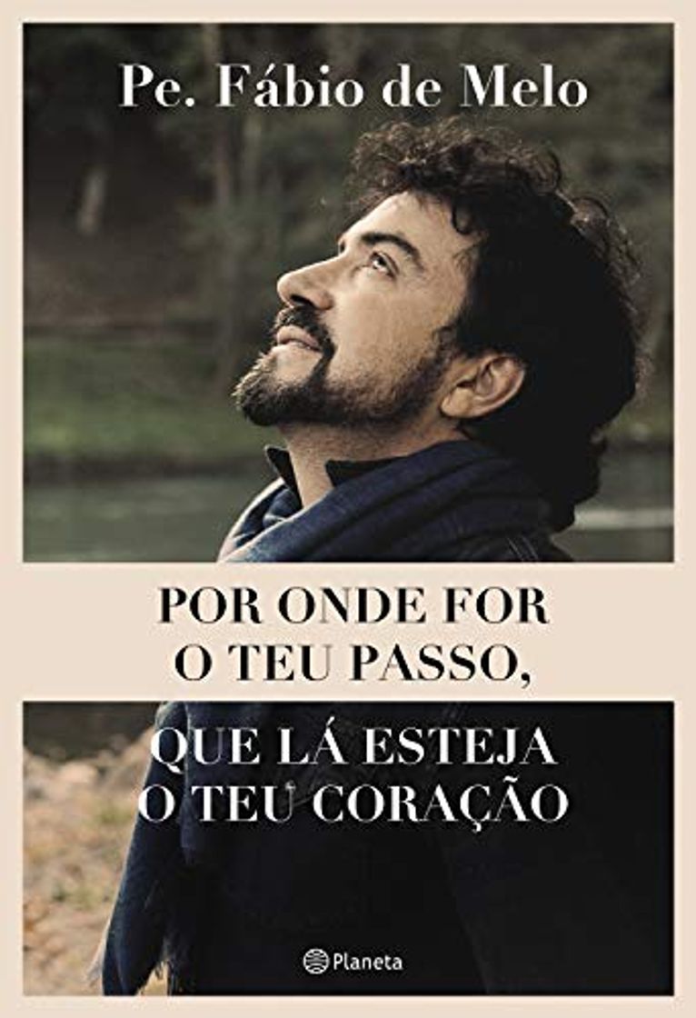 Books Por onde for o teu passo, que lá esteja o teu coração