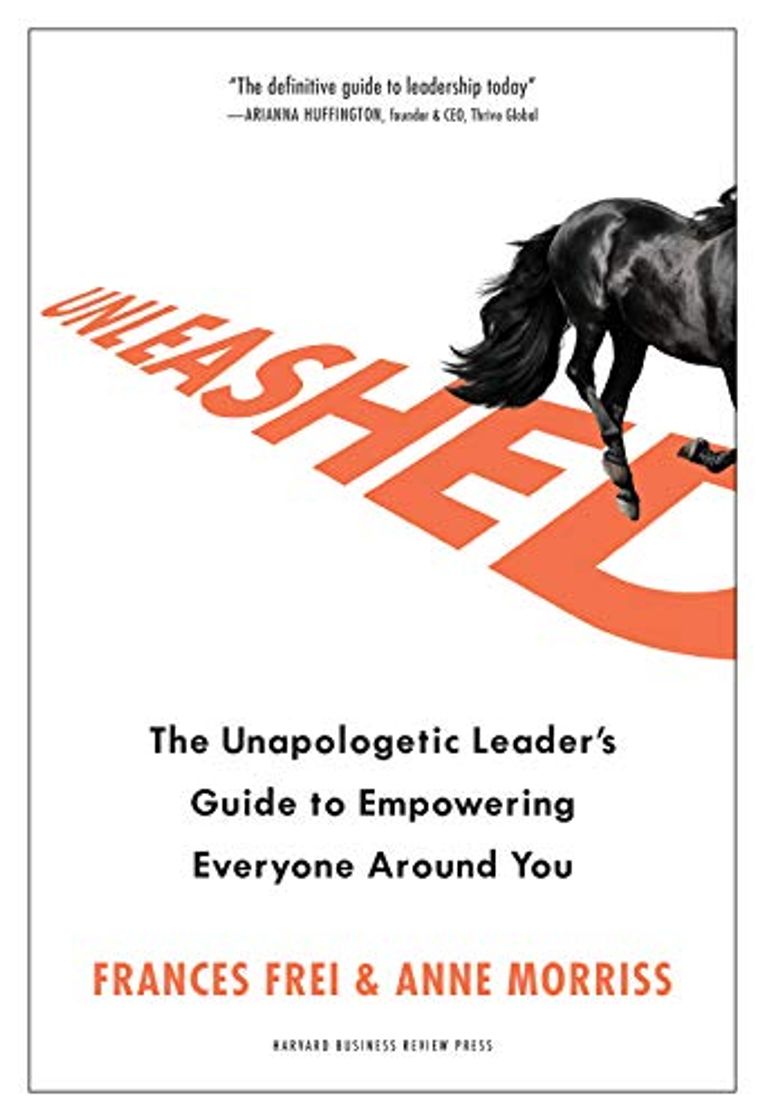 Books Unleashed: The Unapologetic Leader's Guide to Empowering Everyone Around You