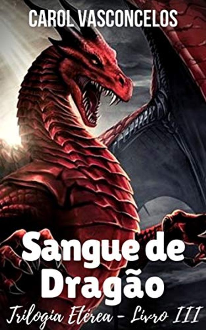 Books SANGUE DE DRAGÃO: Trilogia Etérea – Livro 3