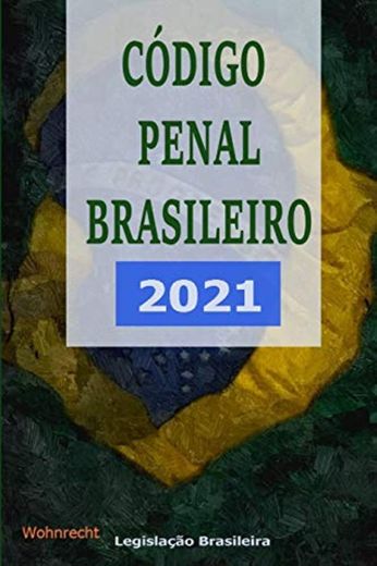 Código Penal Brasileiro: 2021