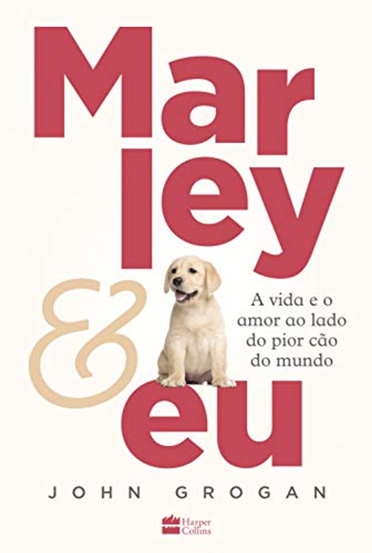 Libro Marley & EU: A Vida e o Amor Ao lado do Pior Cão do Mundo