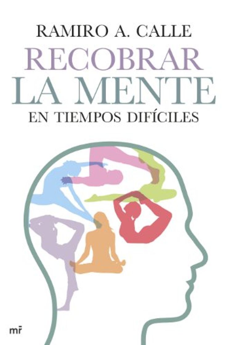 Libros Recobrar la mente en tiempos difíciles