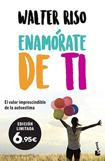 Enamórate de ti: El valor imprescindible de la autoestima