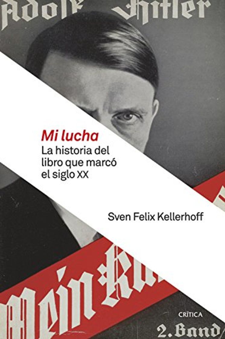 Libro Mi lucha: La historia del libro que marcó el siglo XX