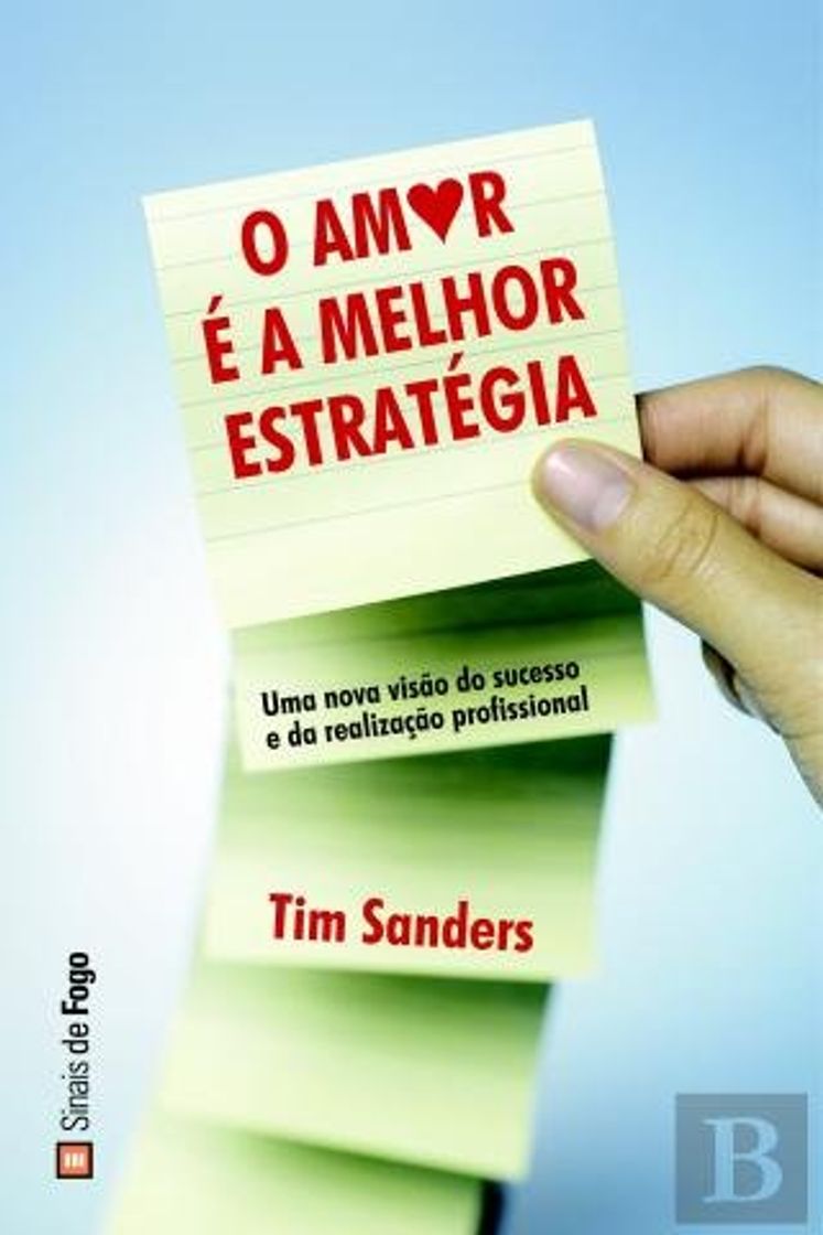 Book O Amor É a Melhor Estratégia Uma nova visão do sucesso e da realização profissional