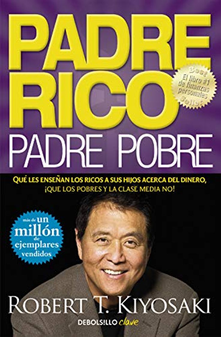 Book Padre Rico, padre Pobre: Qué les enseñan los ricos a sus hijos acerca del dinero