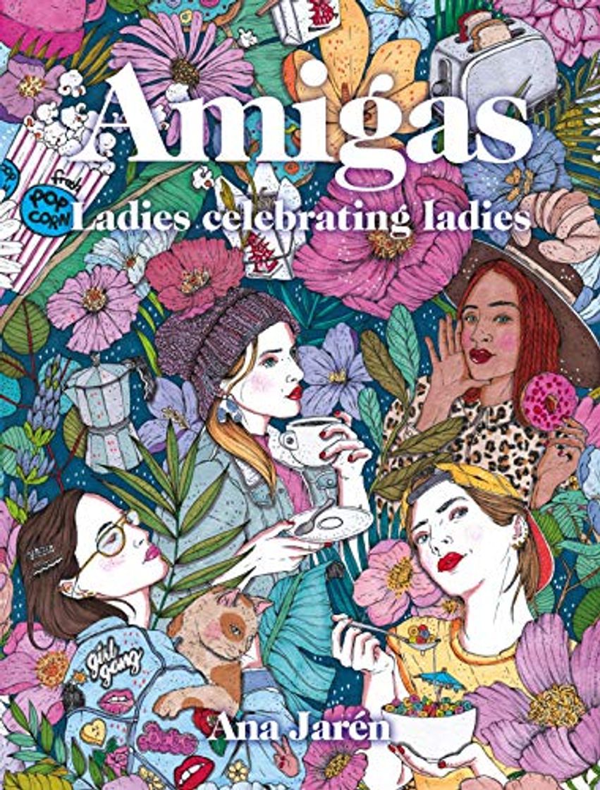 Libro Amigas: Ladies celebrating ladies