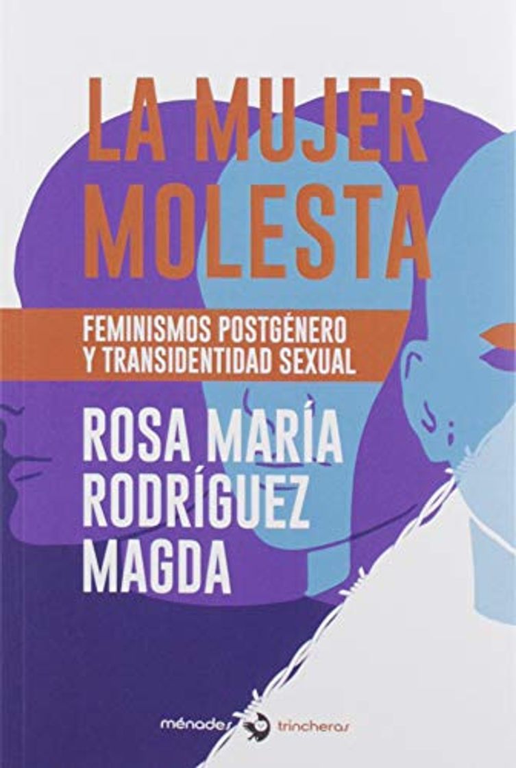 Books La mujer molesta: Feminismos postgénero y transidentidad sexual