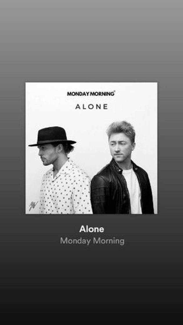 Canción Alone. monday morning