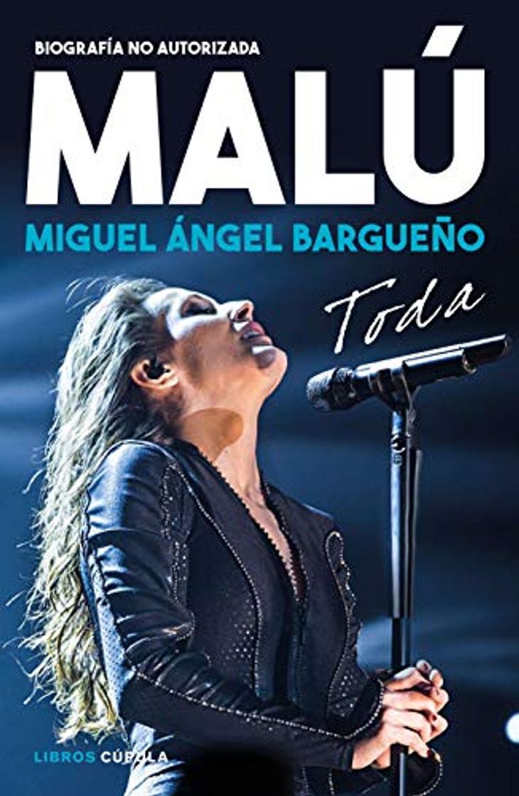 Libro Malú. Toda: Biografía no autorizada