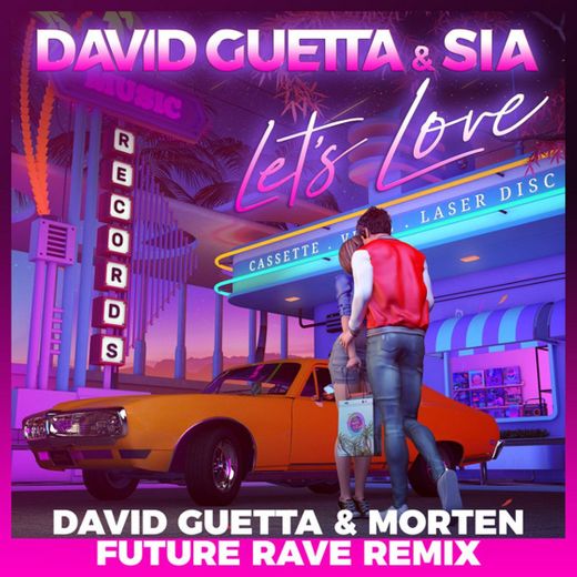 Let's Love - David Guetta & MORTEN Future Rave Remix