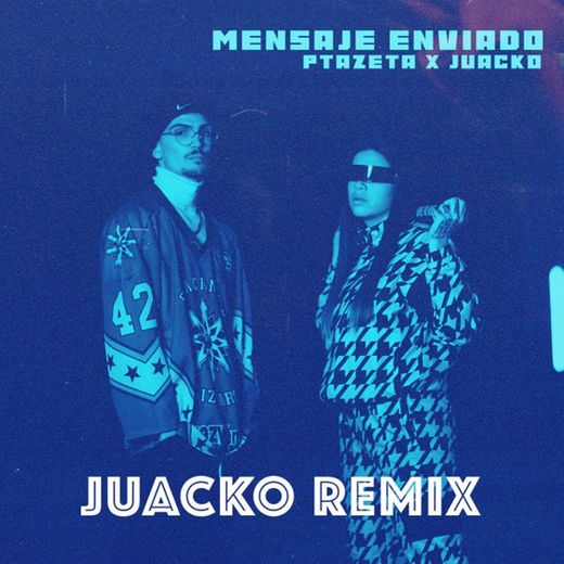 Mensaje Enviado - Juacko Remix