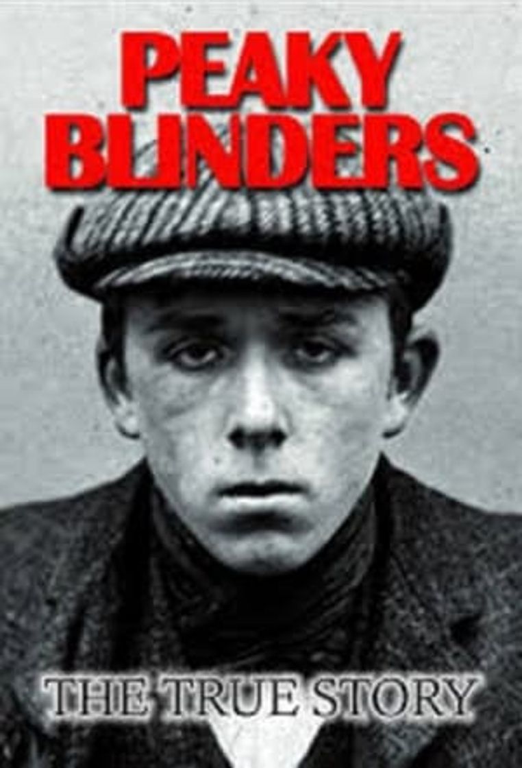 Serie The Real Peaky Blinders