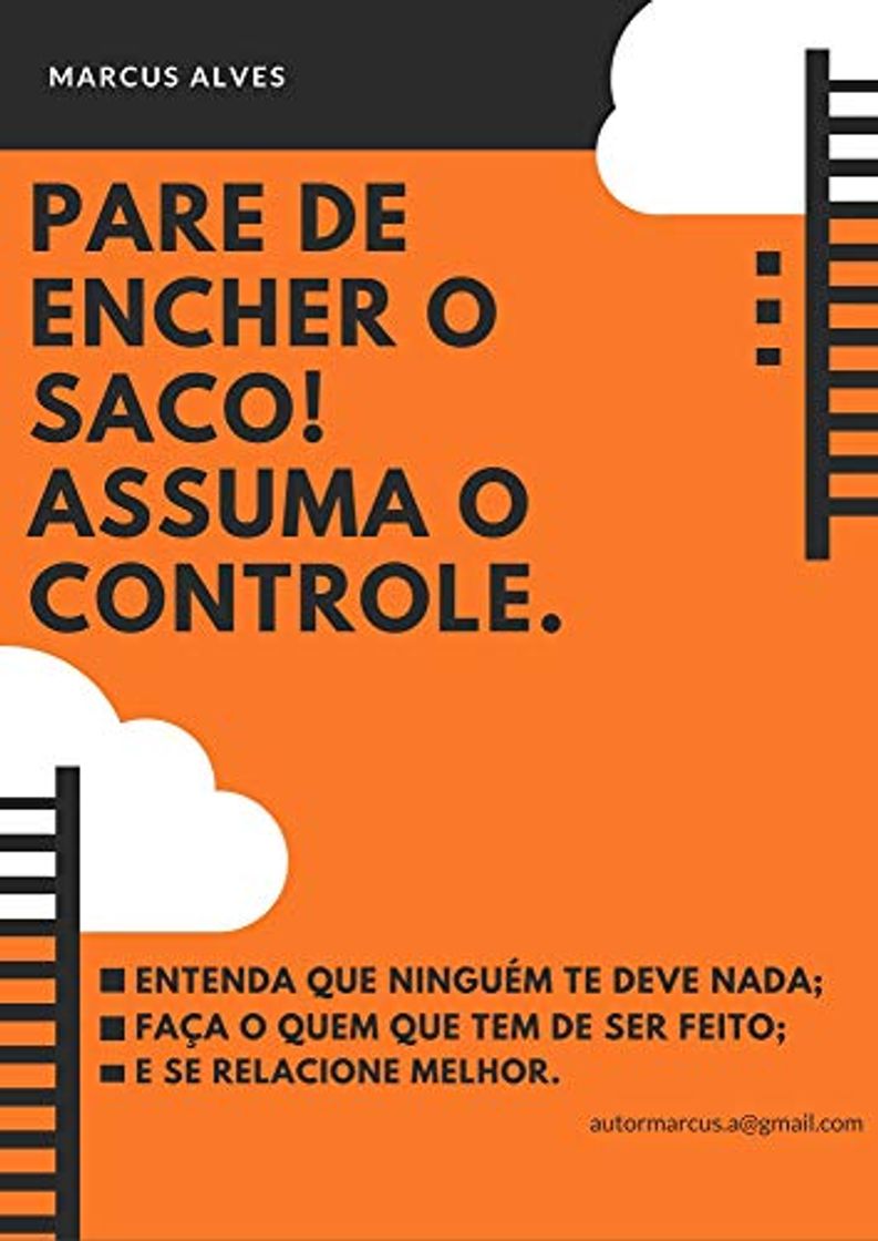 Book PARE DE ENCHER O SACO! ASSUMA O CONTROLE.: Entenda que ninguém te