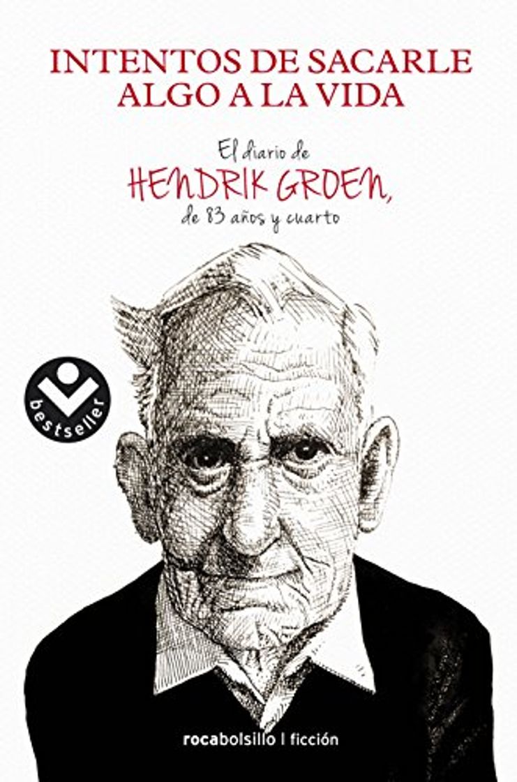 Books Intentos de sacarle algo a la vida: El diario de Hendrik Groen,