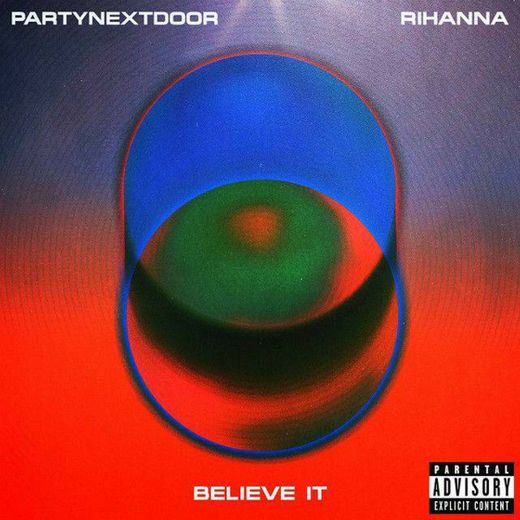 Partynextdoor & Rihanna - Believer it