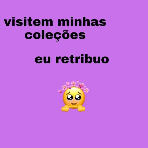 visitem minhas coleções, eu retribuo 